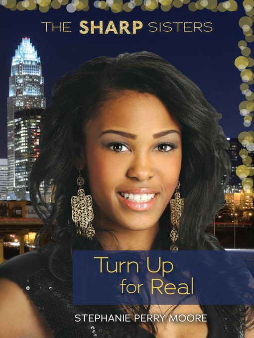 Title details for Turn Up for Real by Stephanie Perry Moore - Available